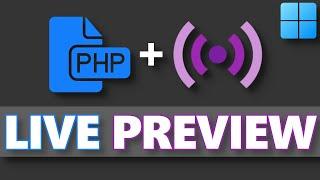How to: PHP live preview with VS Code - Windows