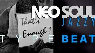  NEO SOUL / JAZZY Instrumental  THAT'S ENOUGH  (Longer Version) Soulful Beat by M.Fasol