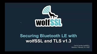 Securing BTLE with wolfSSL and TLS v1.3