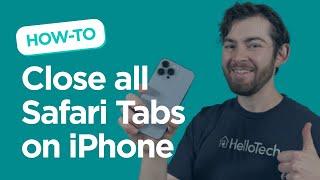 HelloTech: How To Close All Safari Tabs on an iPhone