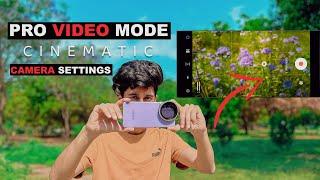 PRO VIDEO MODE BEST CINEMATIC CAMERA SETTINGS FOR CINEMATIC VIDEOS & VLOGGING | IN HINDI