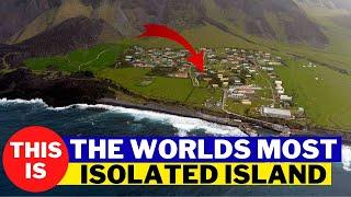 Tristan Da Cunha - The Worlds Most Isolated Island