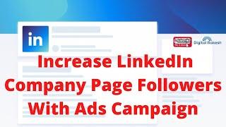 How to Increase LinkedIn Company Page Followers with ads campaign 2020