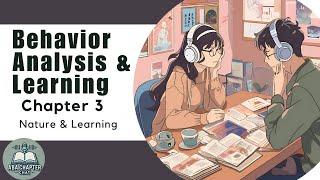 ABA Chapter Chat: Behavior Analysis & Learning - Chapter 3 | Origins of Behavior: Nature & Learning