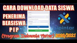 CARA DOWNLOAD DATA SISWA PENERIMA BEASISWA P I P TAHUN 2020/2021