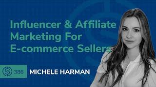 SSP #386 -  Amazon Influencer & Affiliate Marketing For Sellers