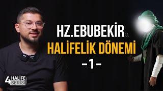 Hz.Ebubekir (ra) Halifelik Dönemi | 4 Halife Serisi - 1