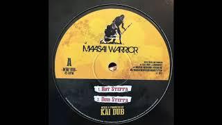 Hot Steppa - Maasai Warrior - Kai Dub MW 1006