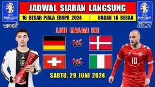 JADWAL SIARAN LANGSUNG PIALA EROPA MALAM INI BABAK 16 BESAR SABTU 29 JUNI 2024 - JERMAN vs DENMARK