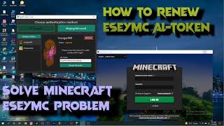 HOW TO RENEW AL-TOKEN IN ESEYMC|HOW TO SOLVED ESEYMC PROBLEM|HOW TOP PLAY MINECRAFT FREE IN PC |OK