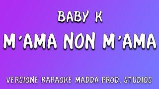 Baby K - M'ama non m'ama (Karaoke Version Madda Prod. Studios)|TikTok trend 2023