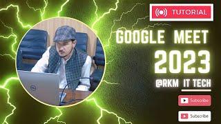 Google Meet Tutorial in Urdu 2023 II How to Use Google Meet App in Office 2023 II Video Conference