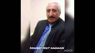 dengbeji ağrıye ferit karakaya