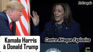 Réponse de Kamala Harris à Donald Trump : Contre Attaque Explosive