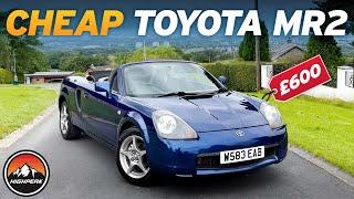 I BOUGHT A CHEAP TOYOTA MR2 FOR £600!