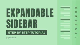 How To Create An Expandable Sidebar | Step-By-Step Tutorial