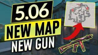 NEW PATCH 5.06 - NEW MAP, NEW GUN and CRAZY META CHANGES - Valorant Guide