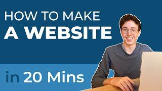 How To Make A Website In 20 Minutes (2021 Tutorial)