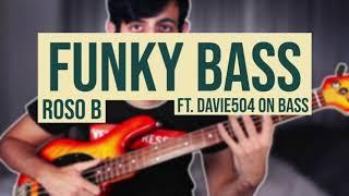 "FUNKY BASS" Funk/Davie504 Type Beat  (prod. ROSO B, ft. Davie504)