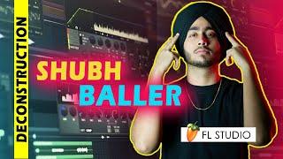 Song Deconstruction Video - Shubh - Baller | FL Studio 20 | Hindi
