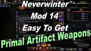 Neverwinter Mod 14 Get Your Primal Artifact Weapons