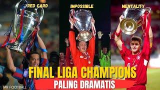 Final liga Champions paling dramatis sepanjang sejarah