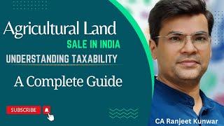 Is Your Land Agricultural or Non-Agricultural? Understanding Taxability of Agricultural Land Sale.