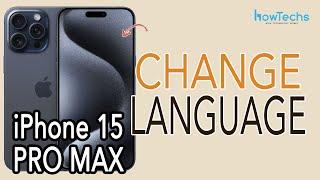 iPhone 15 Pro Max - How to Change Language | Howtechs #iphone15promax