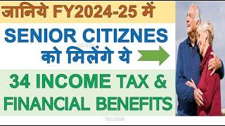 Senior Citizens Benefits 2024-25, Tax Benefit to Senior Citizen 2024-25, Senior citizens Tax2024-25