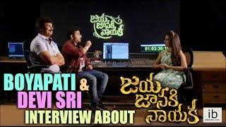 Boyapati Srinu & Devi Sri Prasad interview about Jaya Janaki Nayaka - idlebrain.com