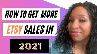 How To Get More Etsy Sales 2021