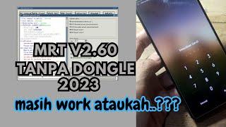 cara install MRT V2.60 Tanpa Dongle masih tested 2023 ataukah?