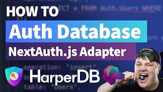 NextAuth.js Custom Adapter with HarperDB Database in Next.js