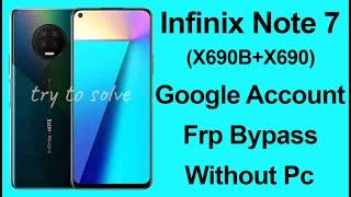 INFINIX NOTE 7 X690 & X690B Google Account (FRP) Bypass without Pc.