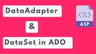 DataSet and DataAdapter in ADO.NET | ASP.NET