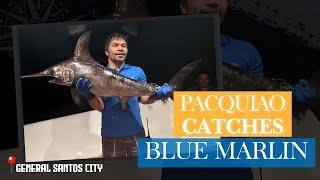 MANNY PACQUIAO CATCHES BLUE MARLIN