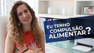 Eu tenho compulsão alimentar? Psiquiatra Maria Fernanda explica