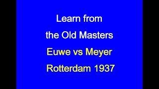 Max Euwe vs P Meyer: Rotterdam 1937