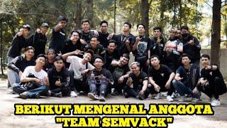 BERIKUT MENGENAL ANGGOTA TEAM SEMVACK‼️