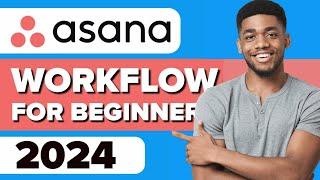 Full Asana Project Management Tutorial For Beginner 2024 (Tips Included)