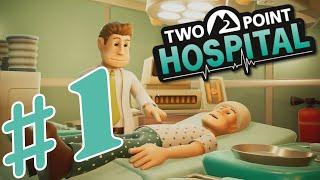 МЕДИЦИНСКИЙ БИЗНЕС - Two Point Hospital (Прохождение) #1