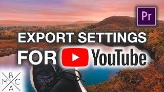 The BEST Premiere Pro EXPORT SETTINGS For YouTube! 