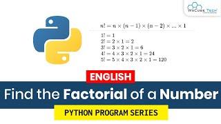 Find the Factorial of a Number - Python Program Tutorial (English)