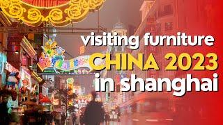  Exploring the Future of furniture business at China Furniture Fair 2023 in Shanghai! 