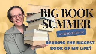 Big Book Summer Reading Challenge - a bunch of hopefully’s (and my biggest book ever?!?!)