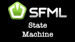 SFML Game Engine Part 1 - State Machine