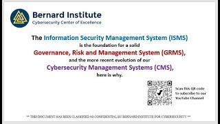 10 minute video: GRC Framework ISO 27001 ISMS defines the Cybersecurity Management Systems (CMS).