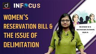 Women Reservation Bill: Relation with Delimitation Exercise | In Focus | Drishti IAS English