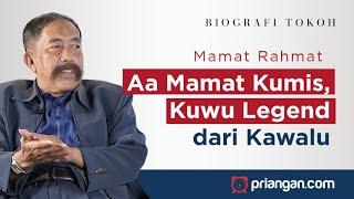 AA MAMAT KUMIS; KUWU LEGEND TI KAWALU [POTRET EPS 14] PRIANGAN.COM