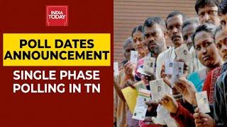 Tamil Nadu General Assembly Elections To Be Held In A Single Phase – April 6 | Breaking News